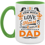 How Much Love Could Hold Until Called Me Dad - 15oz Accent Mug Green