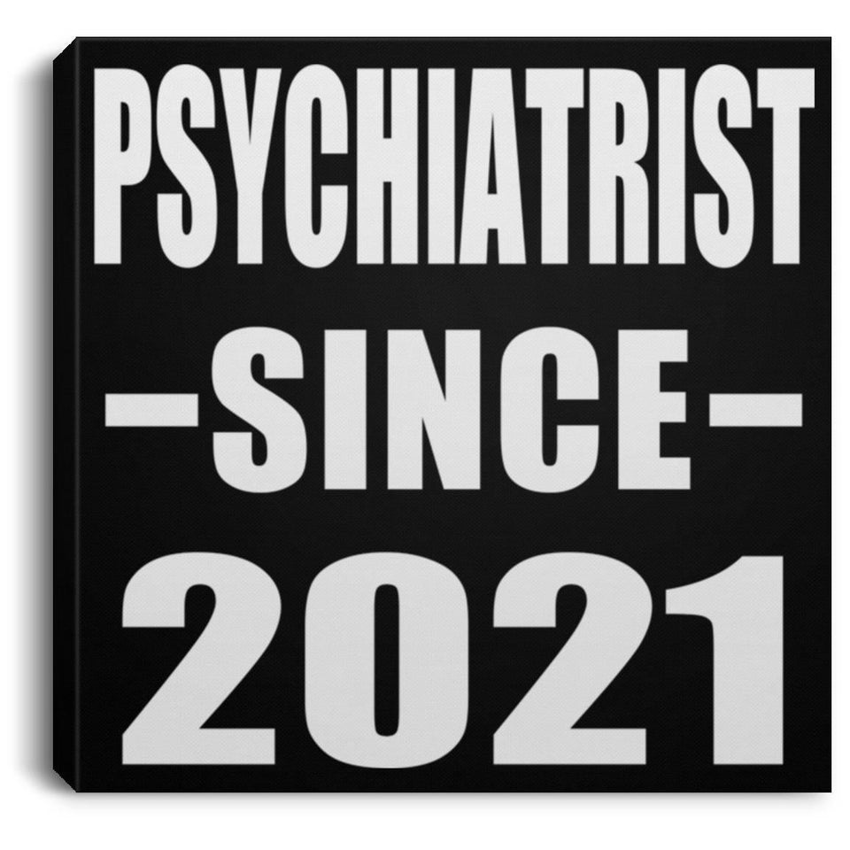 Psychiatrist Since 2021 - Canvas Square