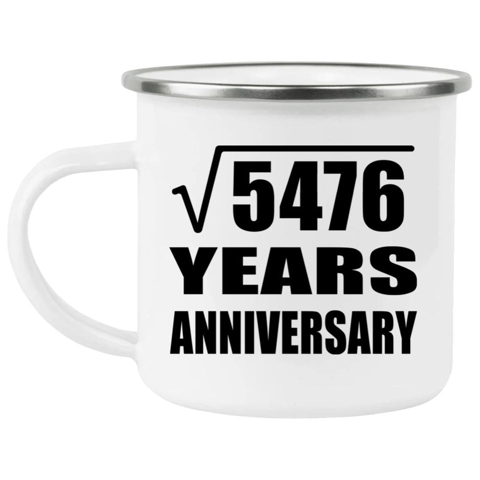 74th Anniversary Square Root of 5476 Years Anniversary - 12oz Camping Mug