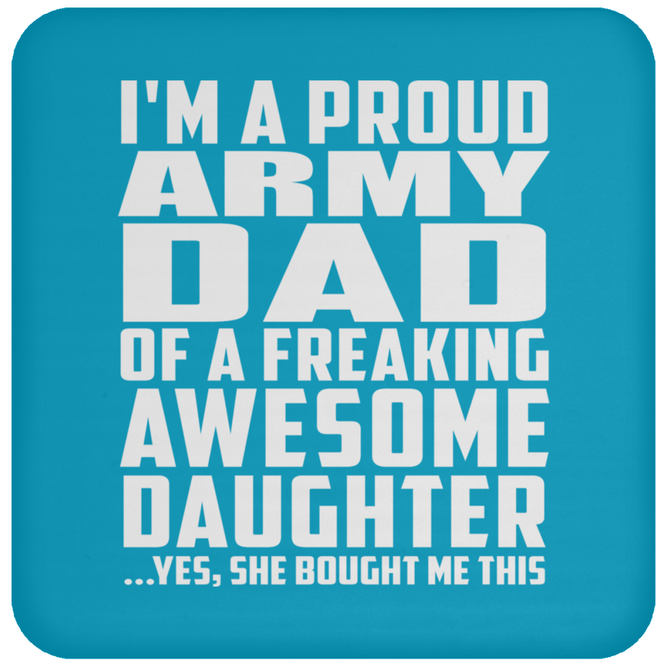 Proud Army Dad Of Awesome Daughter - Drink Coaster