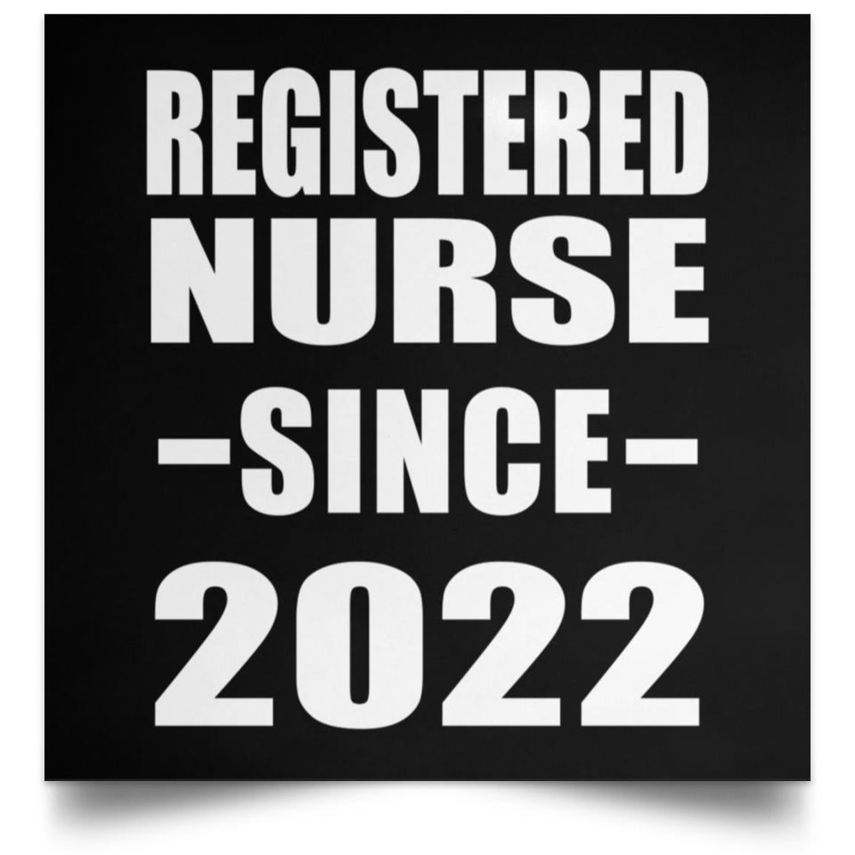 Registered Nurse Since 2022 - Poster Square