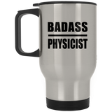 Badass Physicist - Silver Travel Mug