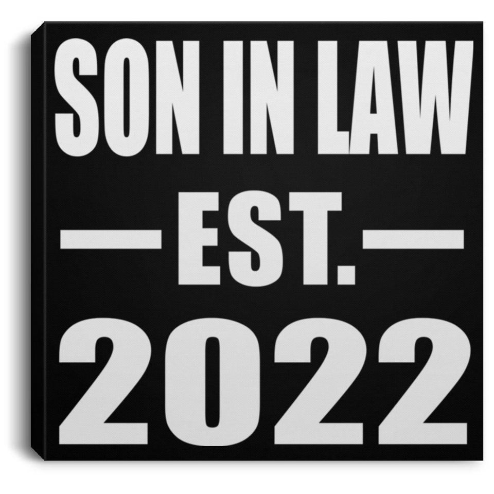 Son In Law Established EST. 2022 - Canvas Square