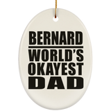 Bernard World's Okayest Dad - Oval Ornament