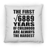 83rd Birthday Square Root of 6889 Years of Childhood - Throw Pillow