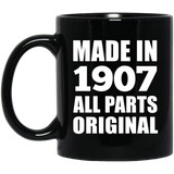 117th Birthday Made in 1907 All Parts Original - 11oz Coffee Mug Black