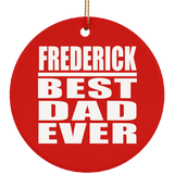 Frederick Best Dad Ever - Circle Ornament