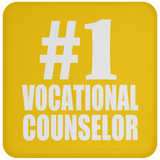 Number One #1 Vocational Counselor - Drink Coaster