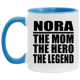 Nora The Mom The Hero The Legend - 11oz Accent Mug Blue