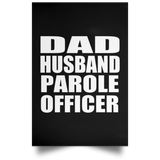 Dad Husband Parole Officer - Poster Portrait