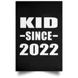 Kid Since 2022 - Poster Portrait