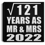 11th Anniversary Square Root of 121 Years As Mr & Mrs 2022 - Canvas Square