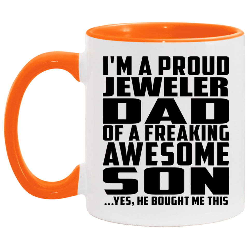 Proud Jeweler Dad Of Awesome Son - 11oz Accent Mug Orange