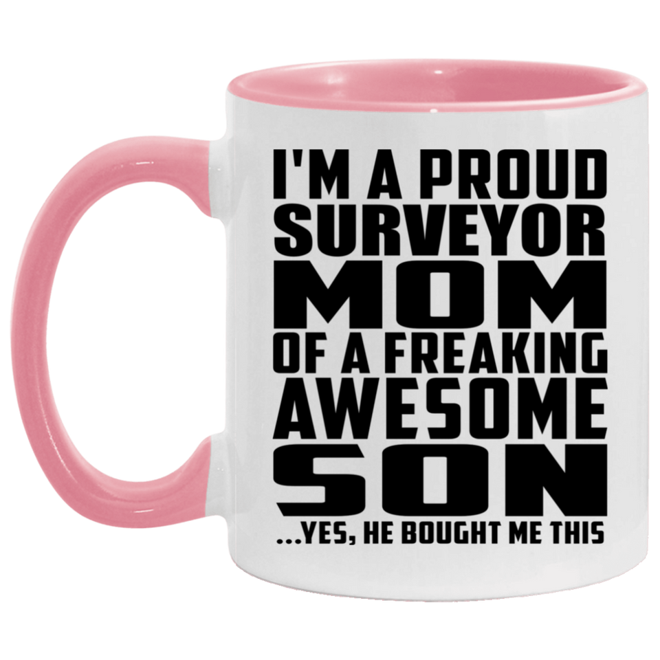 Proud Surveyor Mom Of Awesome Son - 11oz Accent Mug Pink