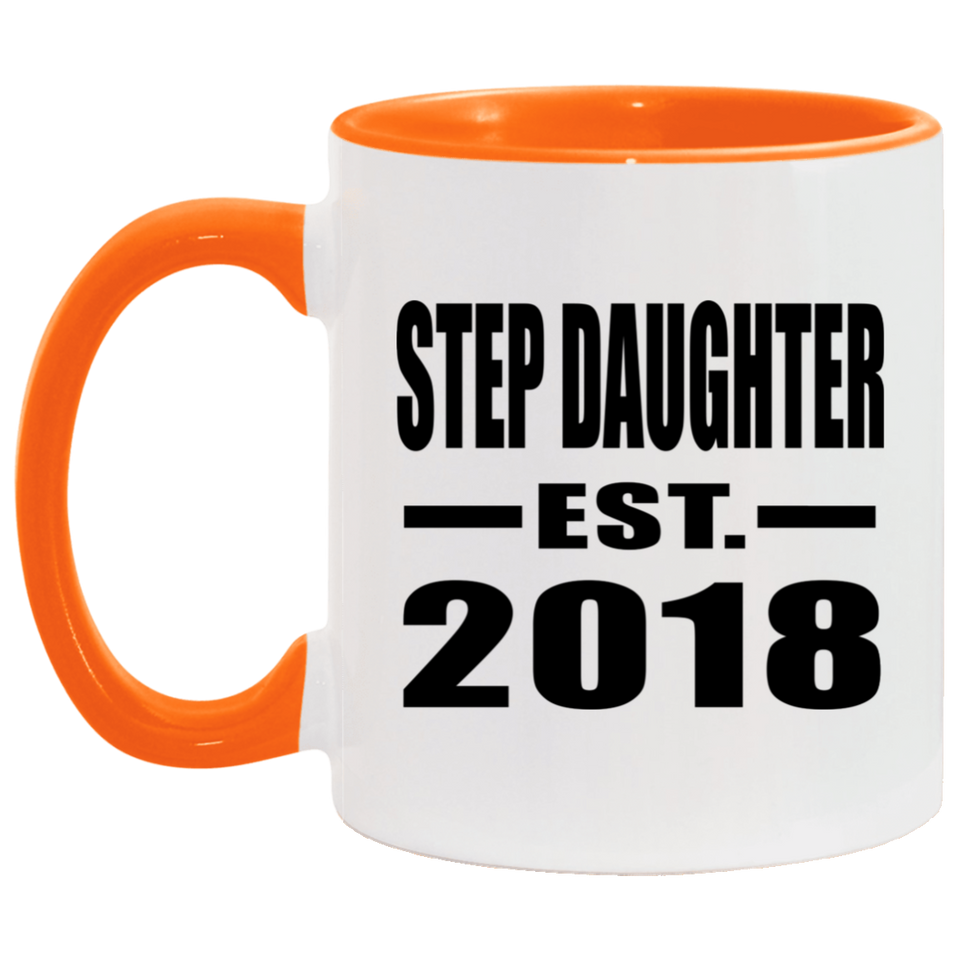 Step Daughter Established EST. 2018 - 11oz Accent Mug Orange