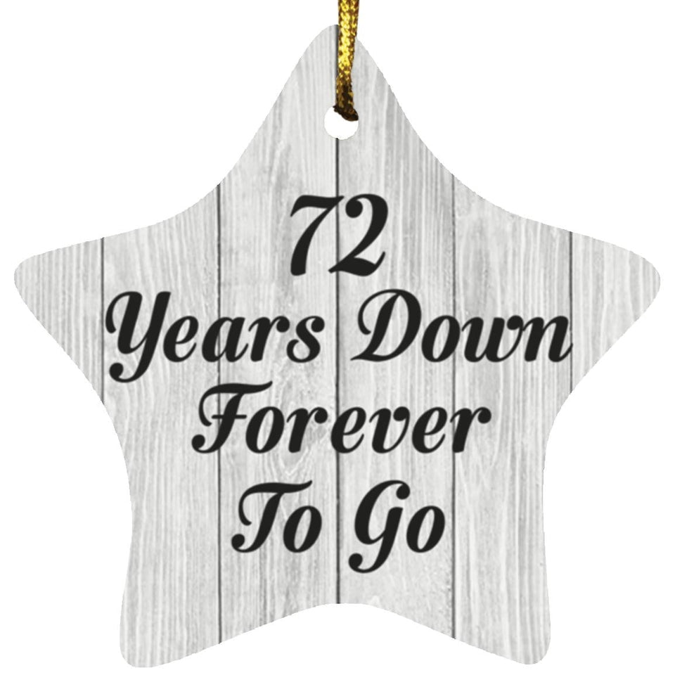 72nd Anniversary 72 Years Down Forever To Go - Star Ornament F
