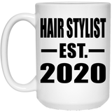 Hair Stylist Established EST. 2020 - 15oz Coffee Mug