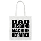 Dad Husband Machine Repairer - Tote Bag White