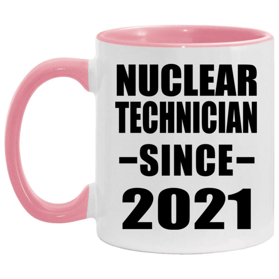 Nuclear Technician Since 2021 - 11oz Accent Mug Pink