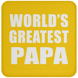World's Greatest Papa (Grandpa) - Drink Coaster