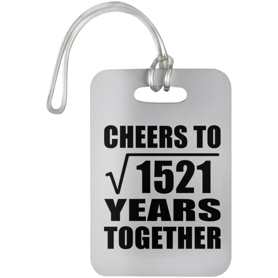 39th Anniversary Cheers To Square Root of 1521 Years Together - Luggage Bag Tag