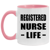 Registered Nurse Life - 11oz Accent Mug Pink