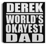 Derek World's Okayest Dad - Canvas Square