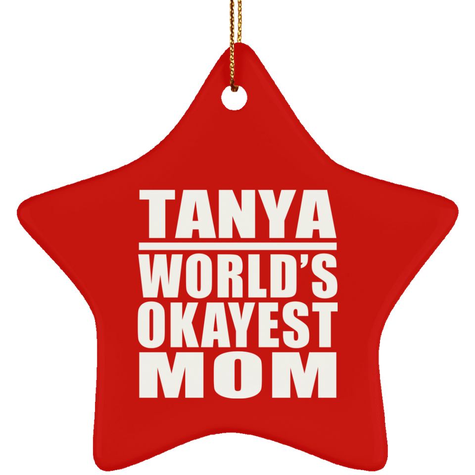 Tanya World's Okayest Mom - Star Ornament