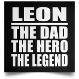 Leon The Dad The Hero The Legend - Poster Square
