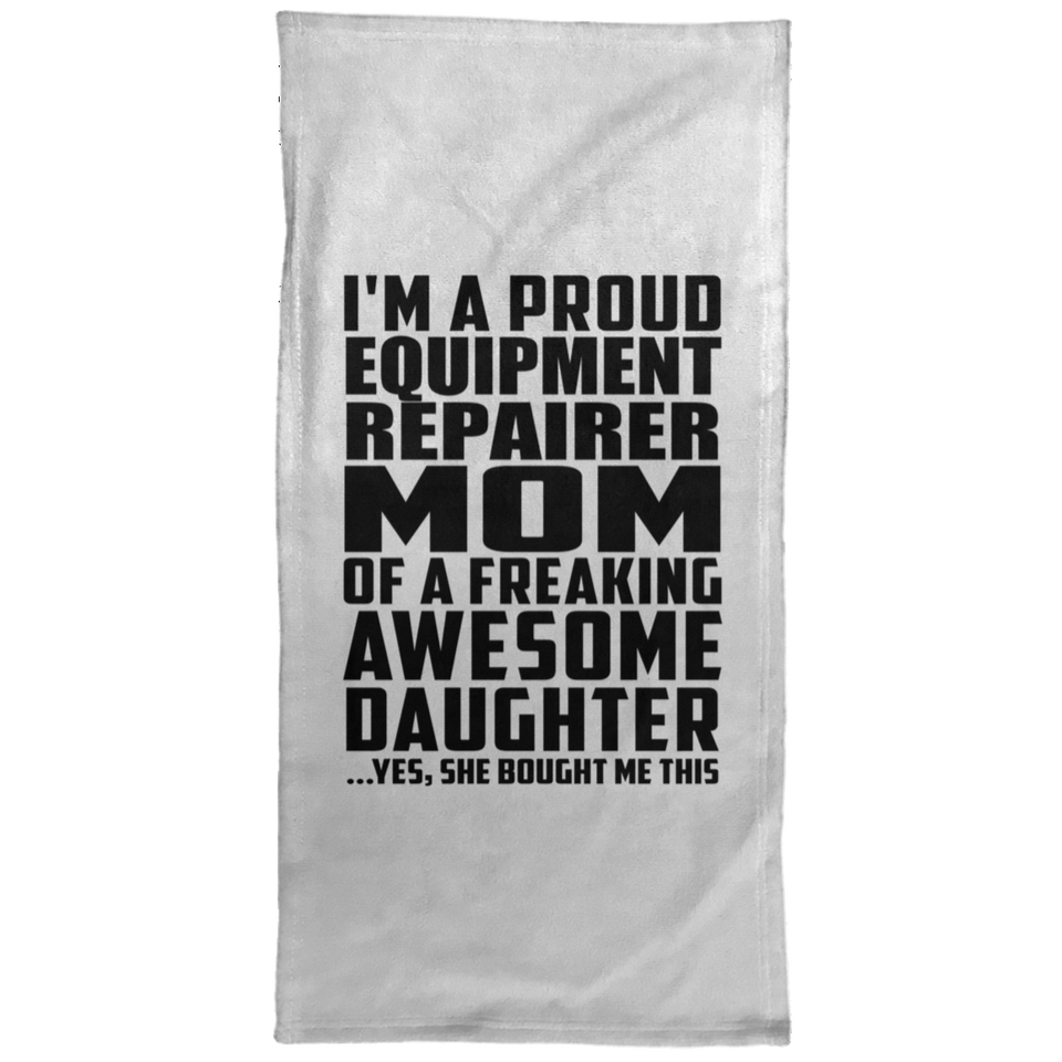 Proud Equipment Repairer Mom Of Awesome Daughter - Hand Towel