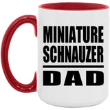 Miniature Schnauzer Dad - 15oz Accent Mug Red