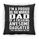 Proud Oil Rig Worker Dad Of Awesome Daughter - Throw Pillow Black