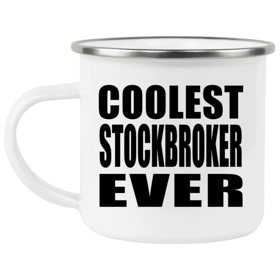 Coolest Stockbroker Ever - 12oz Camping Mug
