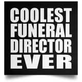 Coolest Funeral Director Ever - Poster Square