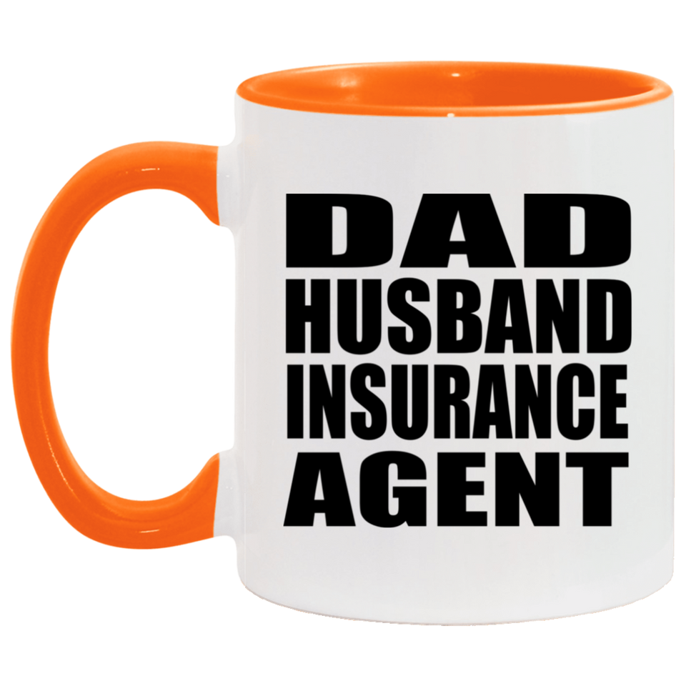 Dad Husband Insurance Agent - 11oz Accent Mug Orange