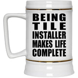 Being Tile Installer Makes Life Complete - Beer Stein
