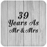 39th Anniversary 39 Years As Mr & Mrs - Drink Coaster F