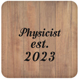 Physicist Established Est. 2023 - Drink Coaster C