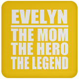 Evelyn The Mom The Hero The Legend - Drink Coaster
