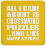 All I Care About Is Crossword Puzzles - Drink Coaster