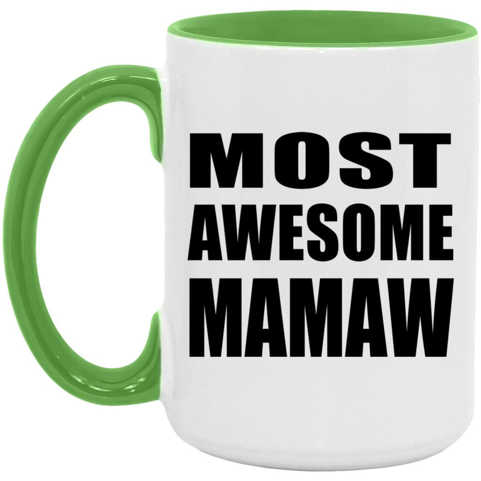 Most Awesome Mamaw - 15oz Accent Mug Green