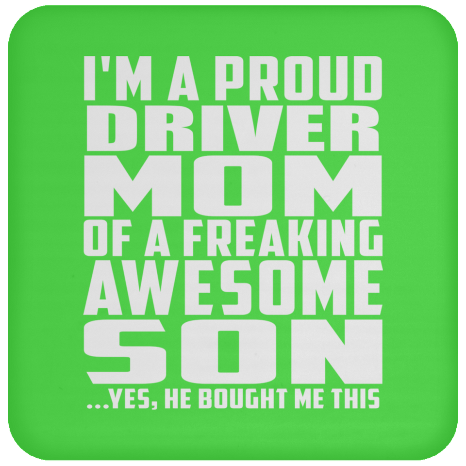 Proud Driver Mom Of Awesome Son - Drink Coaster