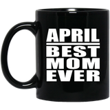 April Best Mom Ever - 11 Oz Coffee Mug Black