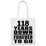 118th Anniversary 118 Years Down Forever to Go - Tote Bag White