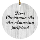 First Christmas As An Amazing Girlfriend - Circle Ornament F