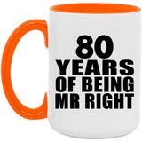 80th Anniversary 80 Years Of Being Mr Right - 15oz Accent Mug Orange