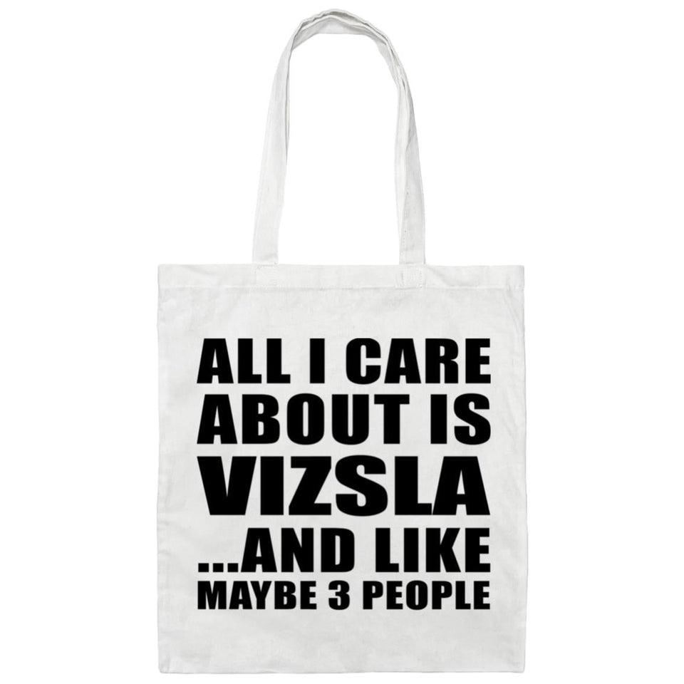 All I Care About Is Vizsla - Tote Bag White
