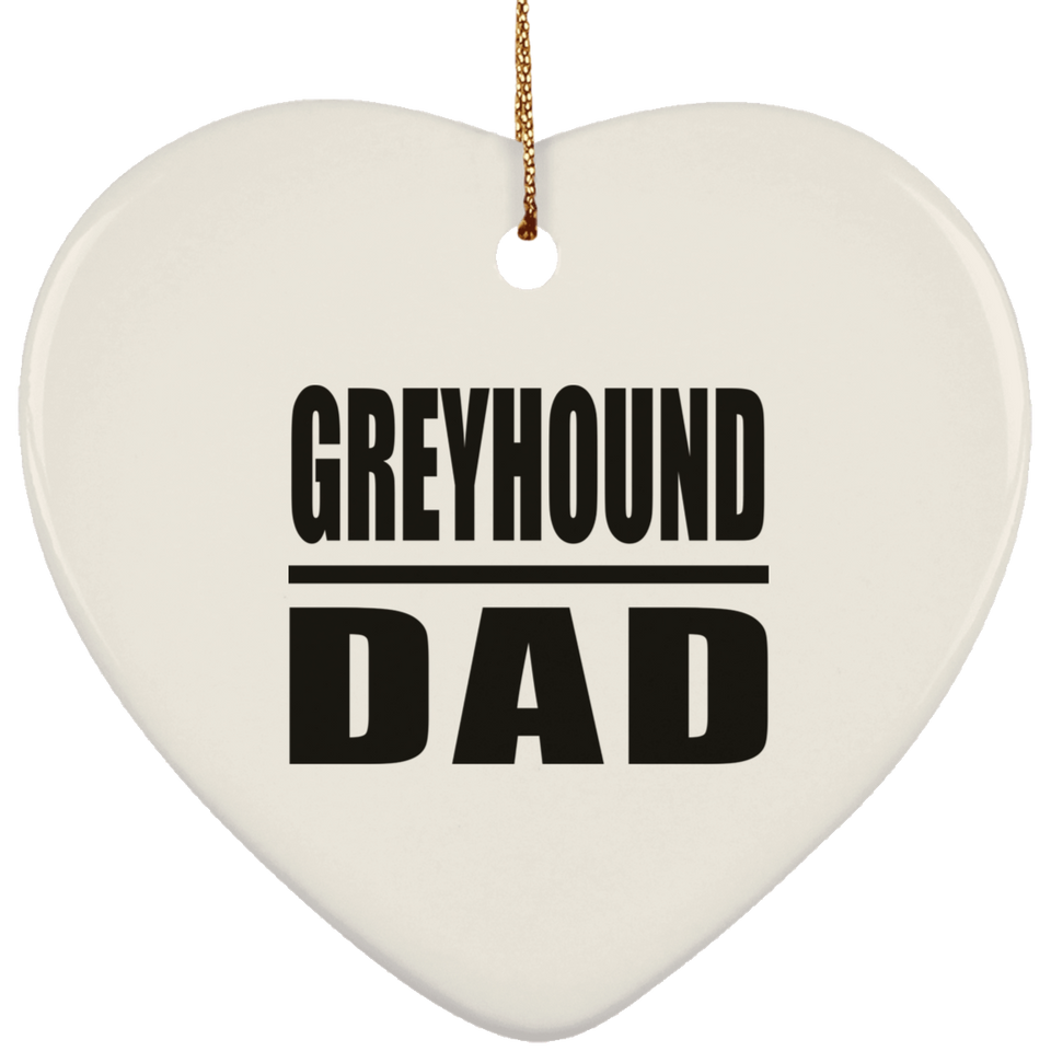 Greyhound Dad - Heart Ornament