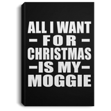 All I Want For Christmas Is My Moggie - Canvas Portrait