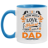How Much Love Could Hold Until Called Me Dad - 11oz Accent Mug Blue
